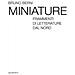 Bruno Berni - Miniature. Frammenti Di Letterature Dal Nord - Foto miniatura 1