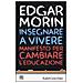 Edgar Morin - Insegnare a vivere. Manifesto per cambiare l'educazione - Foto miniatura 1
