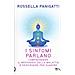 Rossella Panigatti - I sintomi parlano. Comprendere il messaggio della malattia e servirsene per guarire - Foto miniatura 1