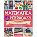 Rebecca Rapoport - Matematica per ragazzi. Giochi e attività divertenti ispirati ai grandi matematici di oggi e di ieri - Foto miniatura 1