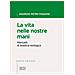 Maurizio Pietro Faggioni - La vita nelle nostre mani. Manuale di bioetica teologica - Foto miniatura 1