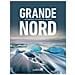 Grande Nord. Un Viaggio In Capo Al Mondo. Ediz. Illustrata - Foto miniatura 1