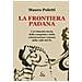 Mauro Poletti - La Frontiera Padana. L'avvincente Storia Della Conquista E Della Colonizzazione Romana Della Valle Del Po - Foto miniatura 1