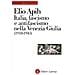 Elio Apih - Italia, fascismo e antifascismo nella Venezia Giulia (1918-1943) - Foto miniatura 1