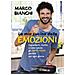Marco Bianchi - La Mia Cucina Delle Emozioni. Ingredienti, Ricette E Tanta Salute: Gli Happy Food Perfetti Per Ogni Giorno - Foto miniatura 2