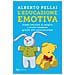Alberto Pellai - L'educazione Emotiva. Come Educare Al Meglio I Nostri Bambini Grazie Alle Neuroscienze - Foto miniatura 1