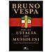Bruno Vespa - Perché L'italia Amò Mussolini (e Come È Sopravvissuta Alla Dittatura Del Virus)  - Foto miniatura 1