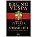 Bruno Vespa - Perché L'italia Amò Mussolini (e Come È Sopravvissuta Alla Dittatura Del Virus)  - Foto miniatura 2