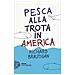 Richard Brautigan - Pesca alla trota in America - Foto miniatura 1