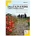 Andrea Sivero - Dalle Alpi a Roma. Lungo la Romea Strata. Una scuola in cammino - Foto miniatura 1