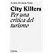 Lucia Tozzi - City killers. Per una critica del turismo. Ediz. a spirale - Foto miniatura 1