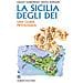 Giulio Guidorizzi - La Sicilia degli dei. Una guida mitologica - Foto miniatura 1