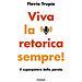 Flavia Trupia - Viva La Retorica Sempre! Il Superpotere Della Parola - Foto miniatura 2