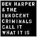 Ben Harper & The Innocent Criminals - Call It Wat It Is - Foto miniatura 1