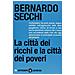 Bernardo Secchi - La città dei ricchi e la città dei poveri - Foto miniatura 2
