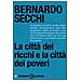 Bernardo Secchi - La città dei ricchi e la città dei poveri - Foto miniatura 3