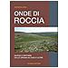 Giovanni Laera - Onde di roccia. Murge e dintorni, dalle origini ad oggi e oltre - Foto miniatura 1