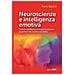 Furio Bartoli - Neuroscienze E Intelligenza Emotiva. Come Cambiare Le Organizzazioni A Partire Dal Nostro Cervello - Foto miniatura 1