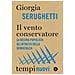 Giorgia Serughetti - Il Vento Conservatore. La Destra Populista All'attacco Della Democrazia - Foto miniatura 1