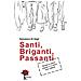 Salvatore Di Gigli - Santi, Briganti, Passanti. Storie Di Gente Comune E Di Gente Non Comune - Foto miniatura 1
