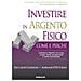 Riccardo Gaiolini - Investire in argento fisico. Consigli pratici su cosa, come, dove acquistare e dove rivendere - Foto miniatura 1