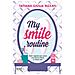 Tatiana Giulia Rizzati - My Smile Routine. Tutti I Segreti Per Avere Una Bocca Felice E Vivere Sani - Foto miniatura 1