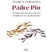 Andrea Tornielli - Padre Pio. Storia Del Santo Che Ha Combattuto Il Demonio - Foto miniatura 1