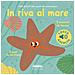 Marion Billet - In Riva Al Mare. I Miei Piccoli Libri Sonori Da Accarezzare. Ediz. A Colori - Foto miniatura 1