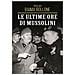 Pierluigi Baima Bollone - Le Ultime Ore Di Mussolini - Foto miniatura 1
