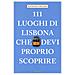 Kathleen Becker - 111 Luoghi Di Lisbona Che Devi Proprio Conoscere - Disponibile dal 04/04/2019 - Foto miniatura 2
