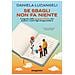 Daniela Lucangeli - Se Sbagli Non Fa Niente. Il Segreto Delle Carezze Emotive Che Aiutano I Nostri Figli Ad Apprendere - Foto miniatura 2