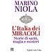 Marino Niola - L'italia Dei Miracoli. Storie Di Santi, Magia E Misteri - Foto miniatura 1
