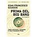 Gian Francesco Giudice - Prima del Big Bang. Come è iniziato l'universo e cosa è avvenuto prima - Foto miniatura 1