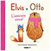 Chris Naylor-Ballesteros - Elvis e Otto. L'amicizia vince! Ediz. a colori - Foto miniatura 1