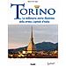 Mario Reviglio - Torino. La millenaria storia illustrata della prima Capitale d'Italia - Foto miniatura 1