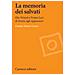 Fausto Maria Greco - La Memoria Dei Salvati. Elie Wiesel E Primo Levi Di Fronte Agli Oppressori - Foto miniatura 1
