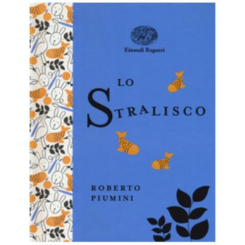 Roberto Piumini - Lo Stralisco. Ediz. A Colori. Ediz. Deluxe - Foto 1