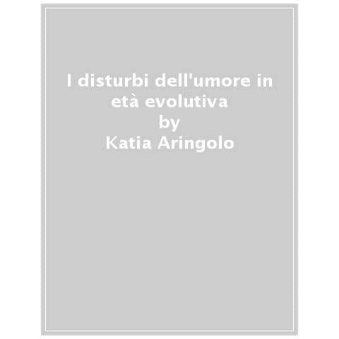 Laura Di Giunta - I disturbi depressivi in età evolutiva. Riconoscerli, prevenirli, trattarli - Foto 1