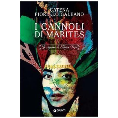 Catena Fiorello Galeano - I Cannoli Di Marites. Le Signore Di Monte Pepe - Foto 1