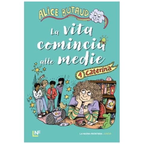 Alice Butaud - Catarina. La Vita Comincia Alle Medie. Vol. 1 - Foto 1