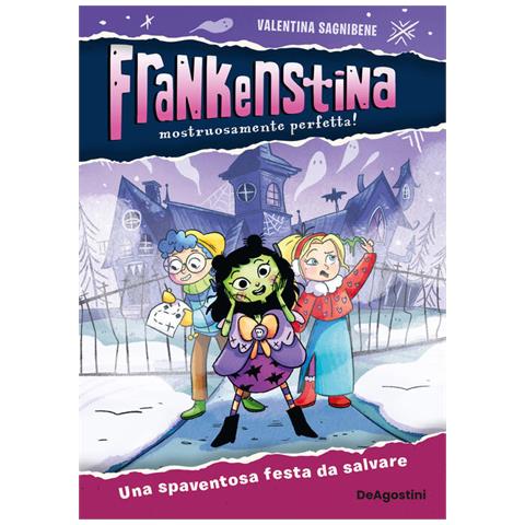 Valentina Sagnibene - Una spaventosa festa da salvare. Frankenstina - Foto 1