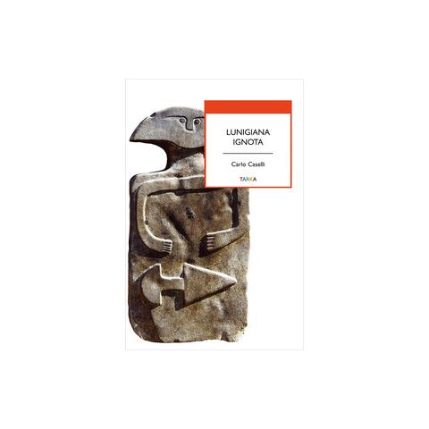 Carlo Caselli - Lunigiana ignota - Foto 1