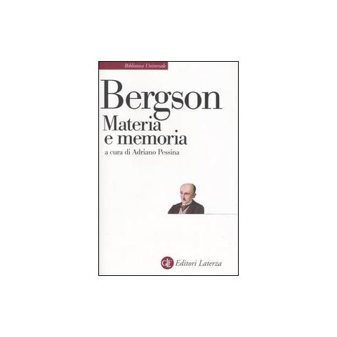 Henri Bergson - Materia e memoria. Saggio sulla relazione tra il corpo e lo spirito - Foto 1