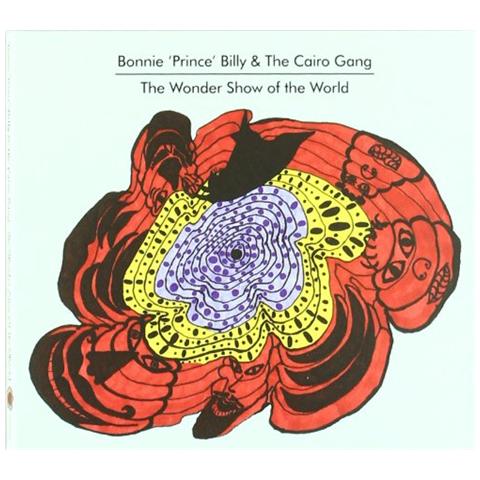 Bonnie 'Prince' Billy & The Cair - The Wonder Show Of The World - Foto 1