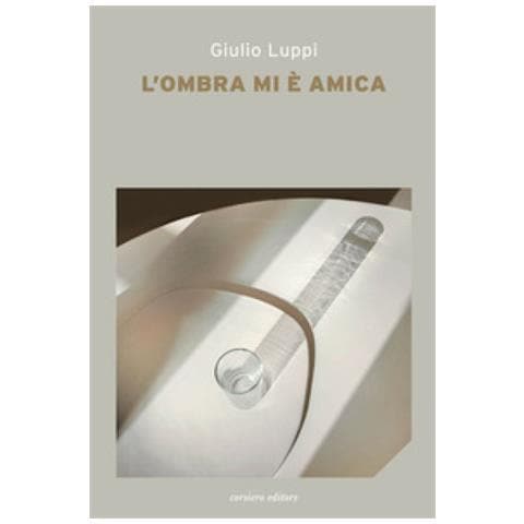 Giulio Luppi - L'ombra Mi È Amica - Foto 1