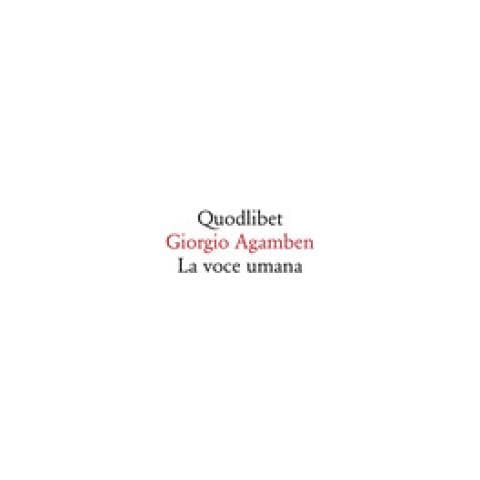 Giorgio Agamben - La Voce Umana - Foto 1