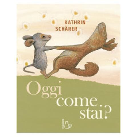 Kathrin Schärer - Oggi Come Stai? Ediz. A Colori - Foto 1