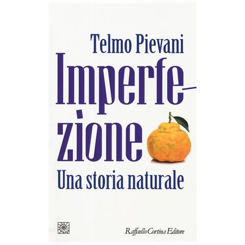 Telmo Pievani - Imperfezione. Una storia naturale - Foto 1