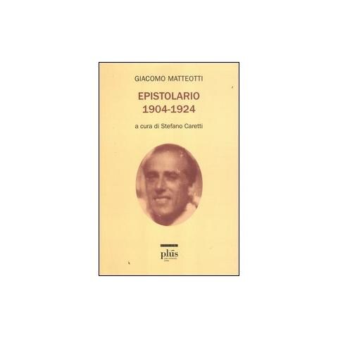 Giacomo Matteotti - Epistolario (1904-1924) - Foto 1