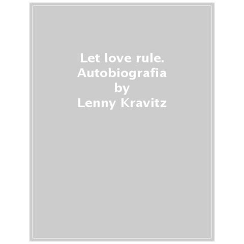 Lenny Kravitz - Let love rule. Autobiografia - Foto 1